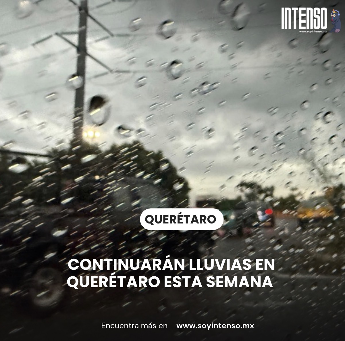 Continuarán lluvias en Querétaro esta semana