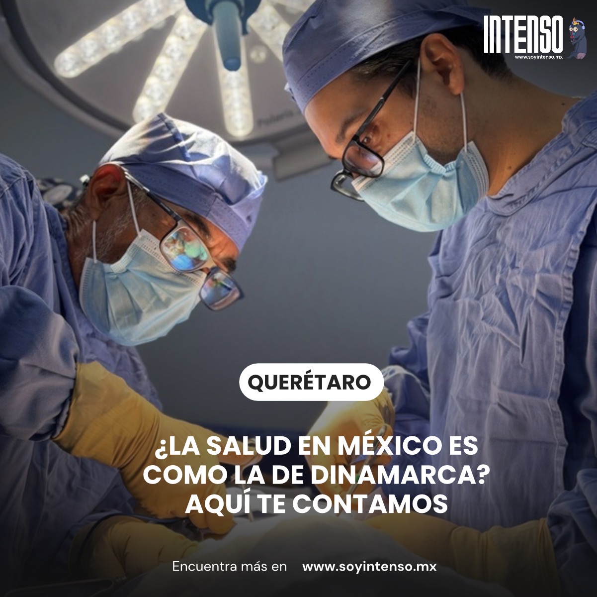 ¿La salud en México es como la de Dinamarca? Aquí te contamos