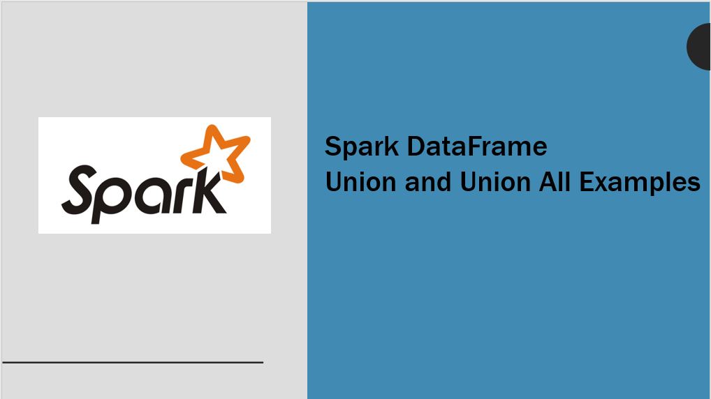 Spark DataFrame Union and Union All Spark By {Examples}