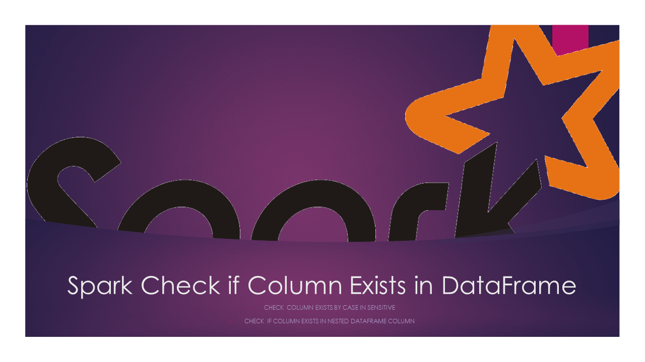 Spark check column present in dataframe spark by examples 