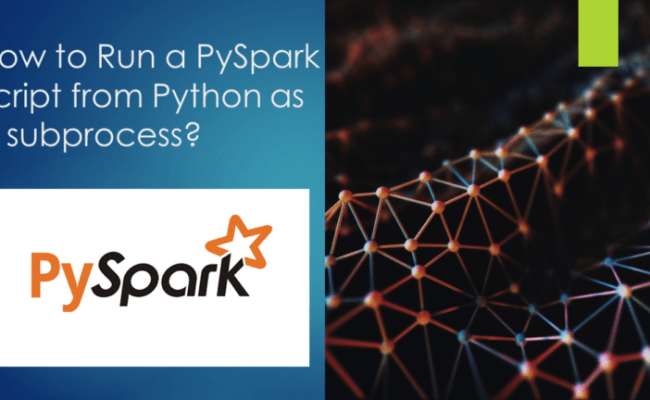 How To Run A PySpark Script From Python? - Spark By {Examples}