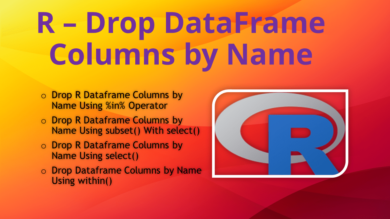 How to Drop Columns by Name in R? - Spark By {Examples}