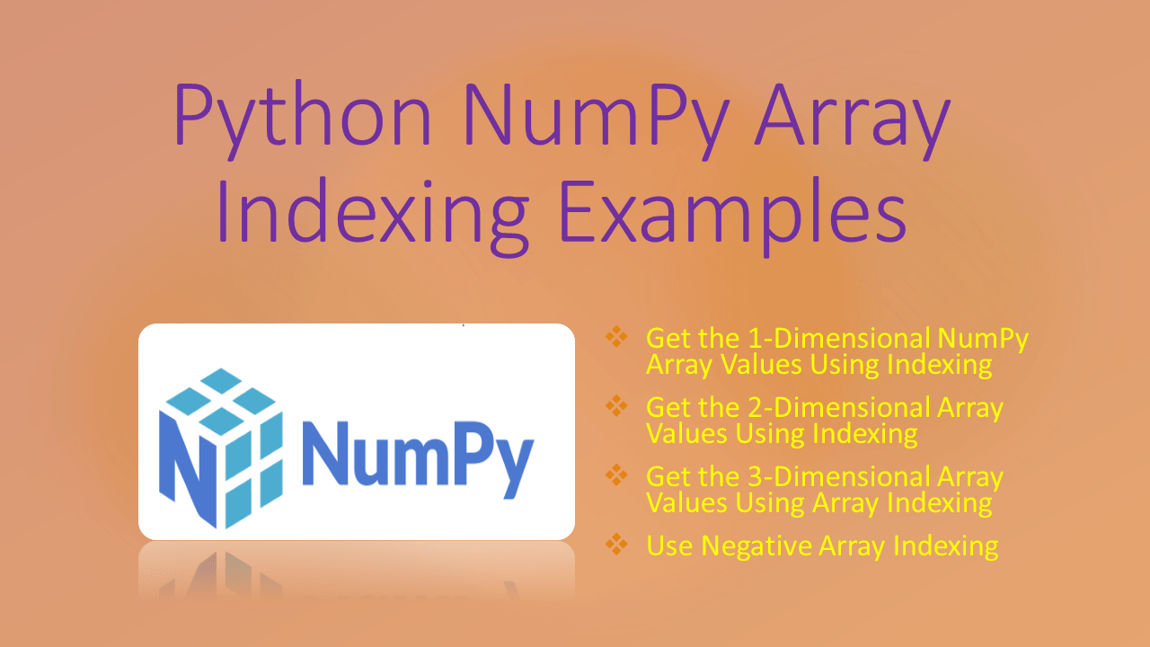 Python NumPy Array Indexing Examples Spark By Examples