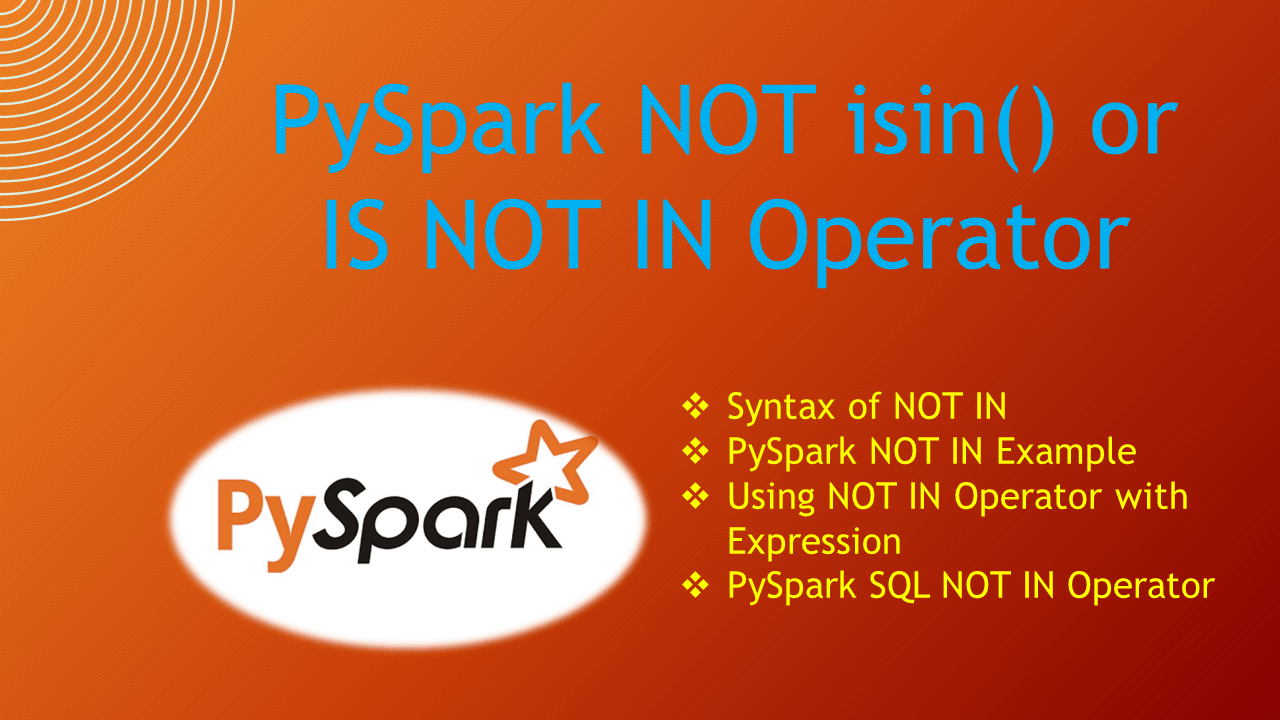 PySpark NOT isin() or IS NOT IN Operator - Spark By {Examples}