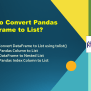 How To Convert Pandas DataFrame To List? - Spark By {Examples}