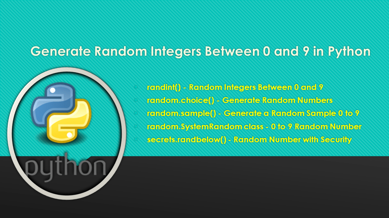 Generate random integers between 0 and 9 in python