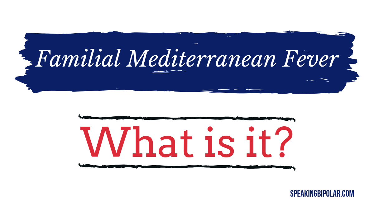 What is Familial Mediterranean Fever (FMF)? FMF is an auto-inflammatory disease that causes pain, especially in the abdomen, and periodic fevers. Learn more about the condition from a patient living with it. | #FMF #FamilialMediterraneanFever #PatientStory #SpeakingBipolar