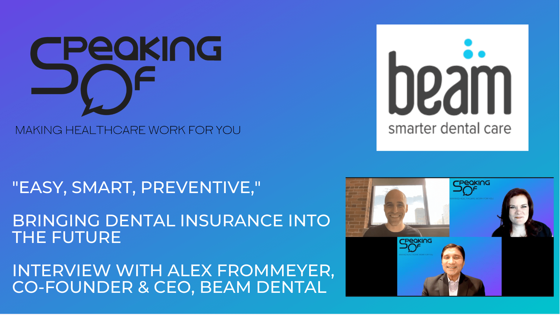 "Easy, Smart, Preventive," Bringing Dental Insurance Into the Future