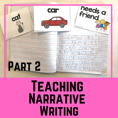 How to Teach Narrative Writing Part 2 - Special Treat Friday