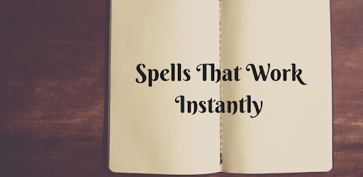 Spells That Work Immediately