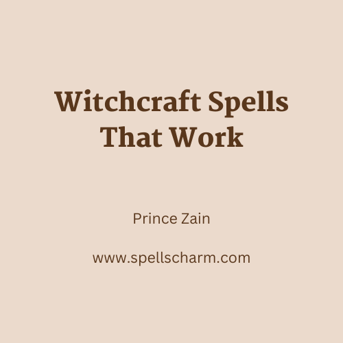 Witchcraft Spells That Work