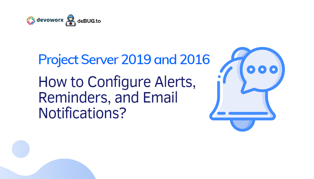 Missing Alerts And Reminders Project Server 2016