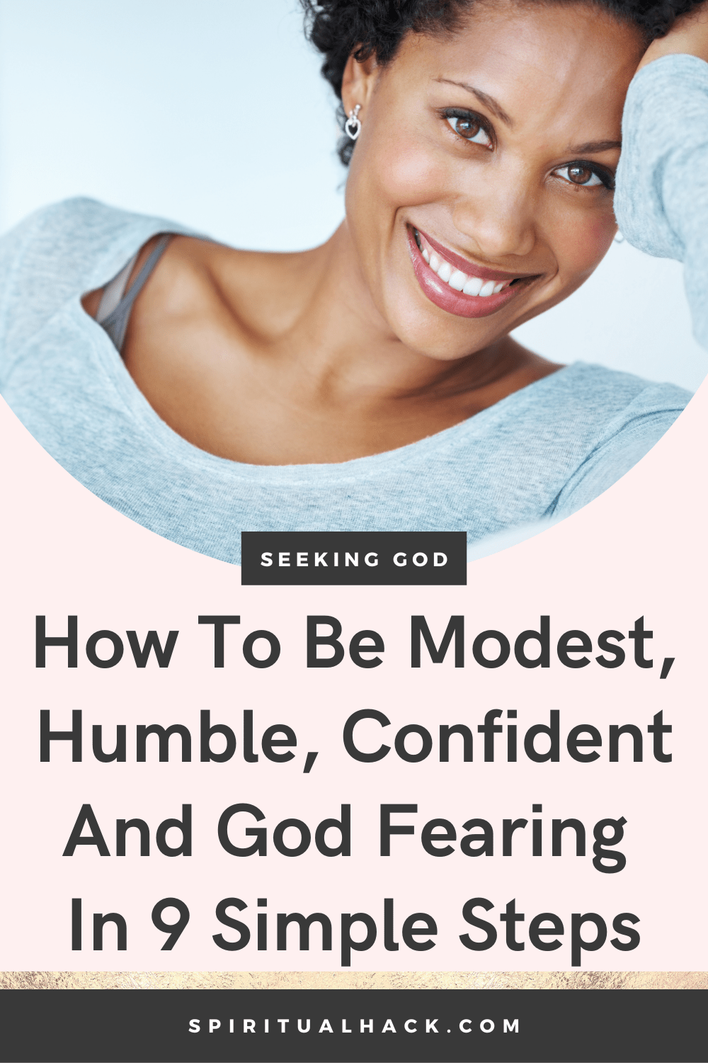 How to be modest, humble, confident and god fearing