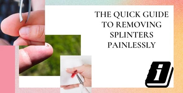 A Quick Guide To Removing Splinters Painlessly Splinteraid