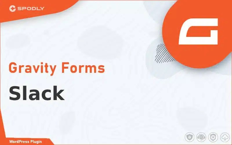 Gravity Forms - Slack Gravity Forms - Slack