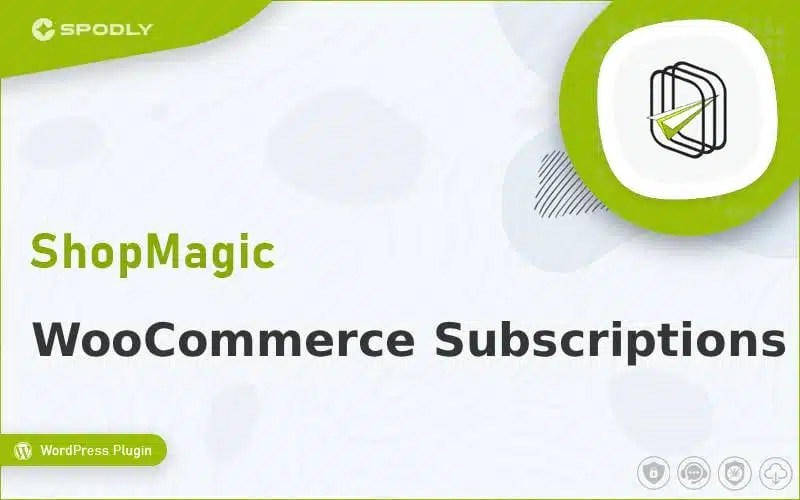 ShopMagic – WooCommerce Subscriptions Wordpress Plugin ShopMagic – WooCommerce Subscriptions Wordpress Plugin