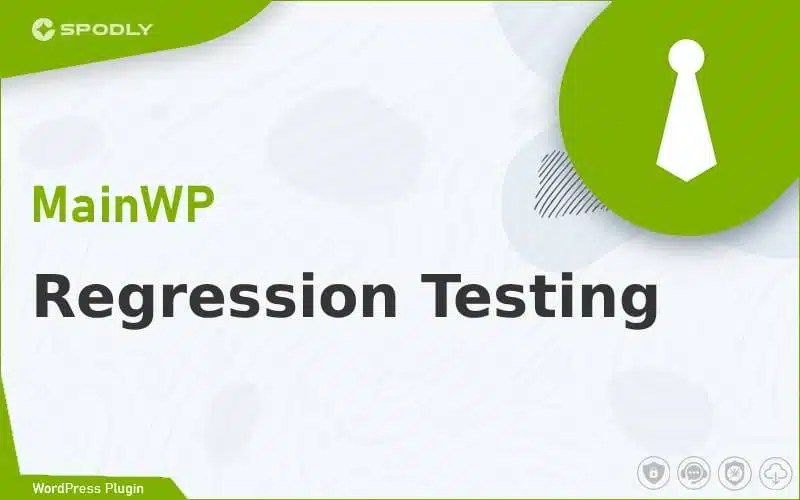 Wordpress Plugin MainWP - Regression Testing Wordpress Plugin MainWP - Regression Testing