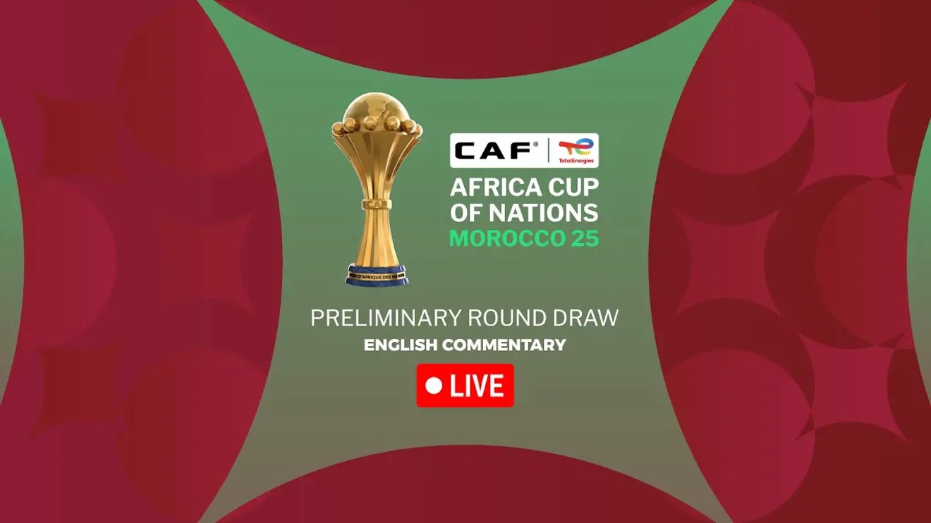 WATCH LIVE: AFCON Morocco 2025 Preliminary Draw Today