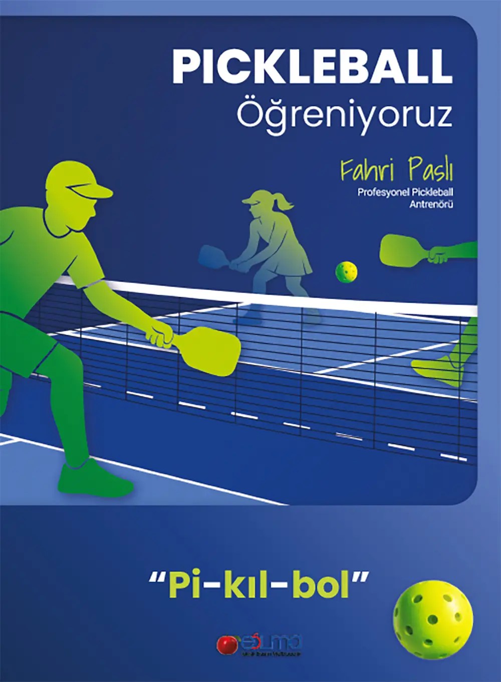 PICKLEBALL  ÖĞRENİYORUZ