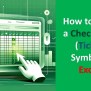 How To Insert Check Mark (Tick ) Symbol In Excel? - Spreadsheets Expert