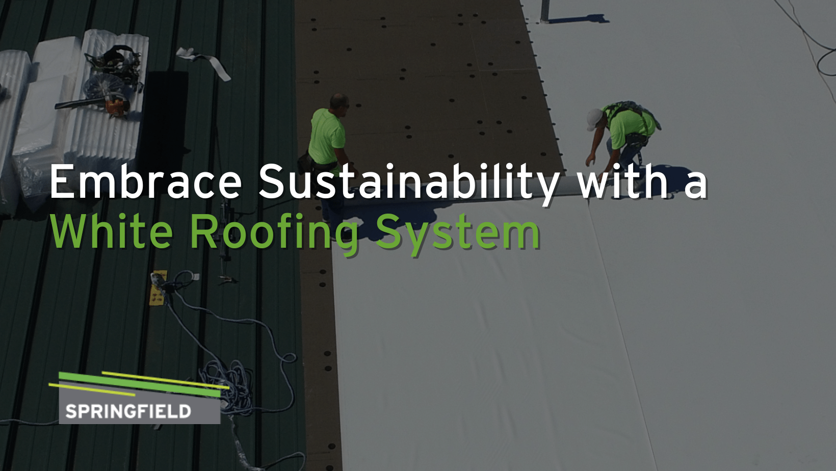 Embrace Sustainability with a White Roofing System