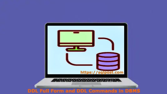Read more about the article DDL Full Form and How is it used in SQL?