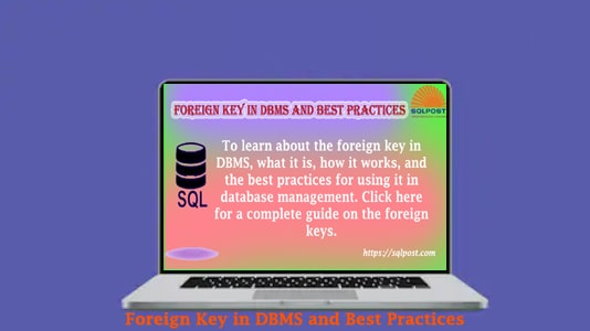 Foreign Key in DBMS and Best Practices - SQLPOST Academy