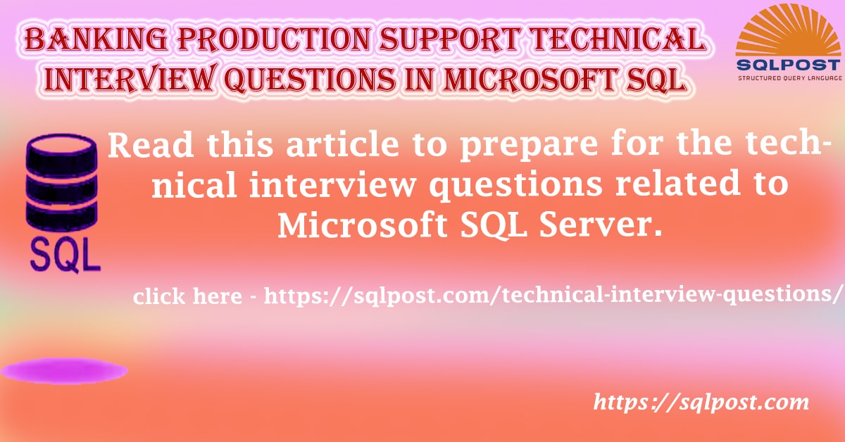 Read more about the article Banking Production Support Technical Interview Questions
