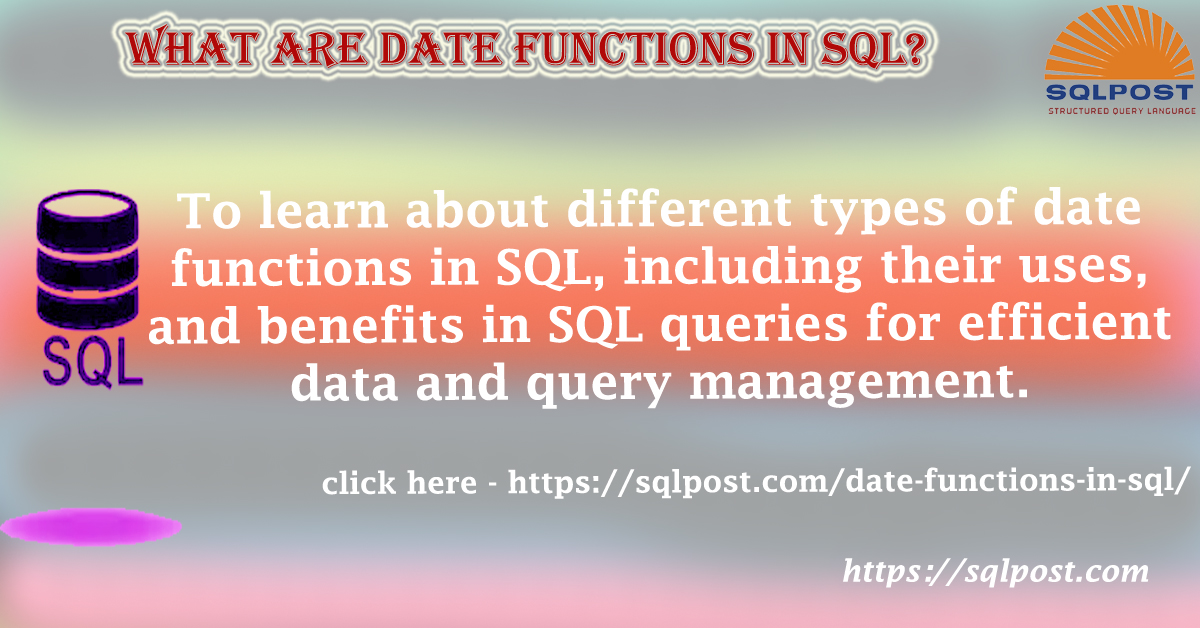 Read more about the article What are date functions in SQL?