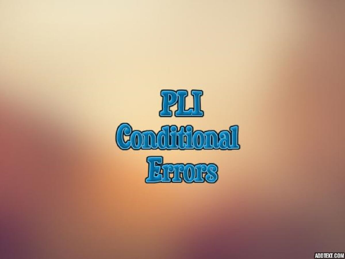 PLI Conditional Errors
