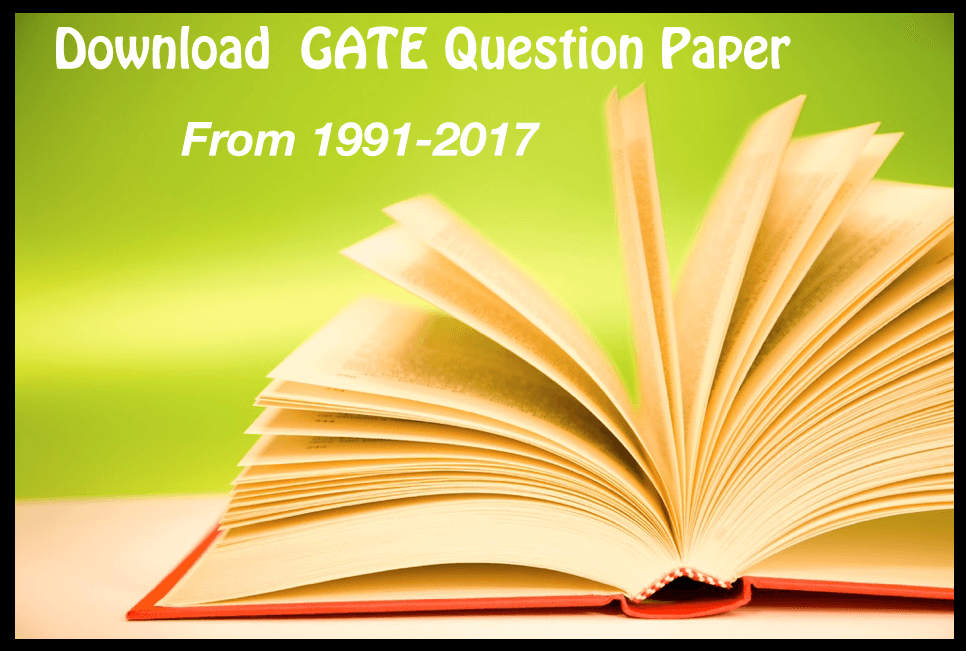 Gate Question Papers With Solution In Pdf 1991 2017