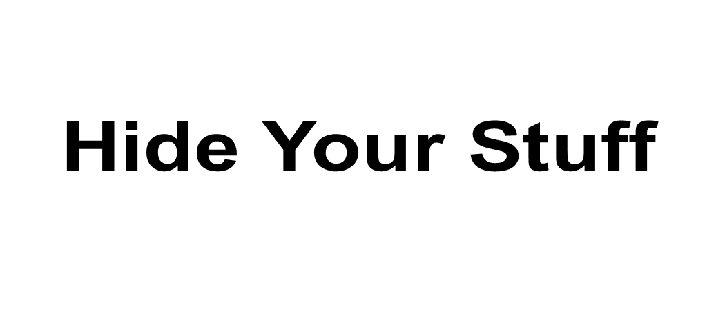 Hide Your Stuff