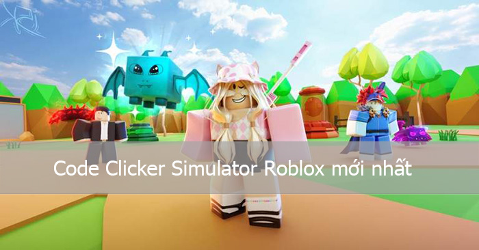 Code Clicker Simulator Roblox M I Nh T 1 2026 QuanTriMang Com Code Clicker Simulator Roblox 2 
