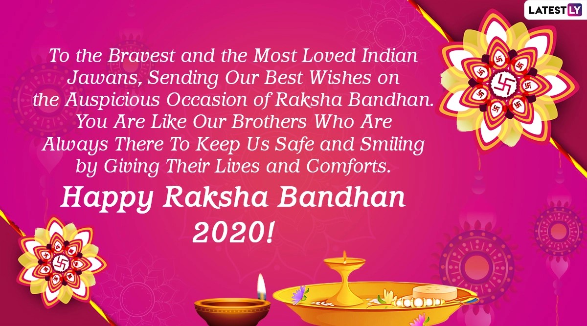 Happy Rakhi 2020 Greetings For Soldiers Of Indian Army Send Raksha Bandhan Whatsapp Stickers Quotes Sms Messages And Wishes For The Brothers Protecting The Borders Latestly
