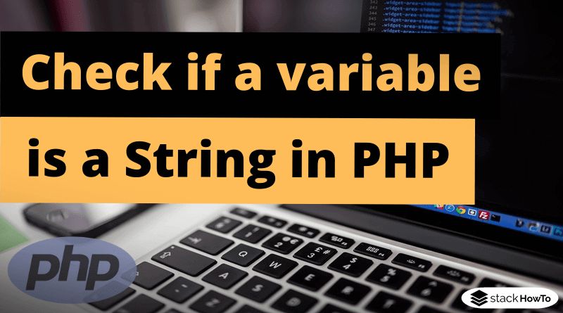 Use Is String To Check If A Variable Is A String In Php - City Design Collection - 8K Quality