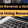 How To Reverse A String In Java Using Recursion - StackHowTo