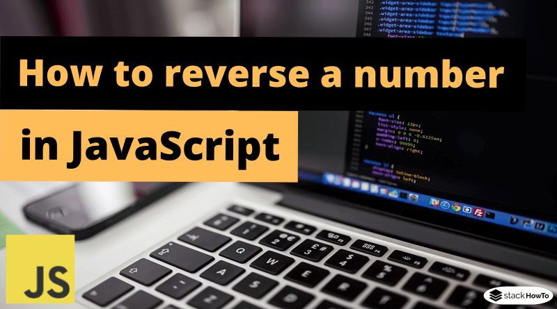 How To Reverse A Number In Javascript Stackhowto - Download High Quality Minimal Picture | High Resolution