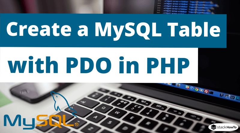 How To Create A Mysql Table With Pdo In Php Stackhowto - Premium Light Background Gallery - HD