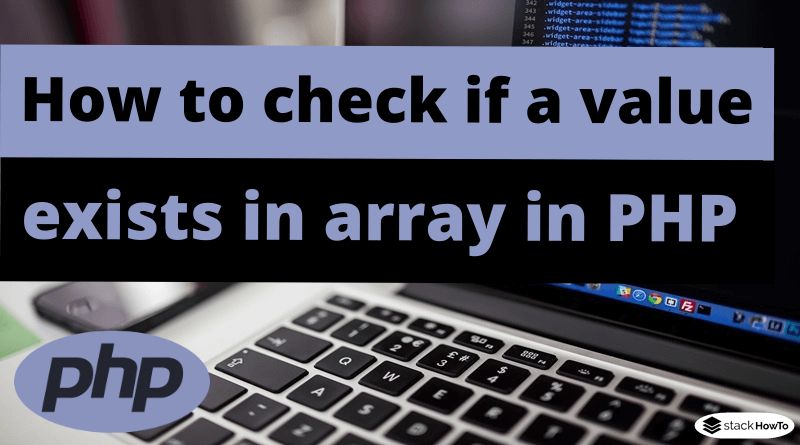 How To Check If A Value Exists In An Array In Php - Light Background Collection - Ultra HD Quality