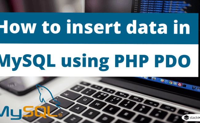 How To Insert Data In MySQL Using PHP PDO - StackHowTo