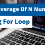 C Program To Find Average Of N Numbers Using For Loop - StackHowTo