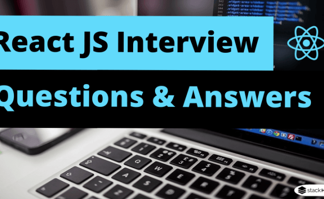 React JS Interview Questions And Answers - StackHowTo