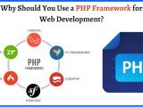 Why Should You Use Php Frameworks For Web Development Stackify