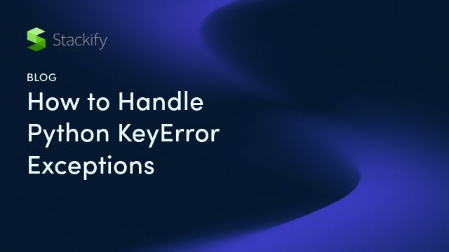 How To Handle Python Keyerror Exceptions Stackify - Mountain Pattern Collection - 8K Quality