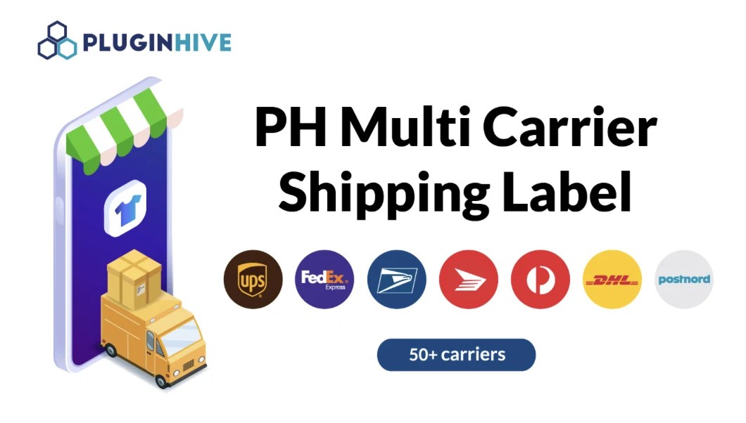 PluginHive banner for PH MultiCarrier Shipping Label, showing UPS, FedEx, USPS, Canada Post, Australia Post, DHL and PostNord carrier logos