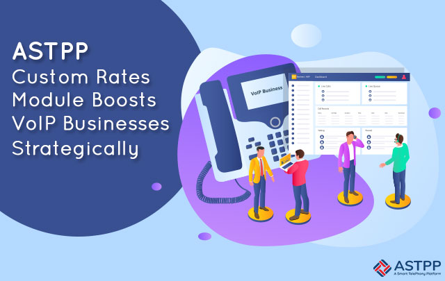 ASTPP-Custom-Rates-Module-Boosts-VoIP-Businesses-Strategically