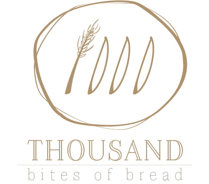 Thousand Bites of Bread
