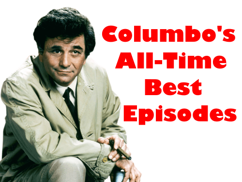 Columbo’s All-Time Best Episodes Ranked! – Craig Zablo
