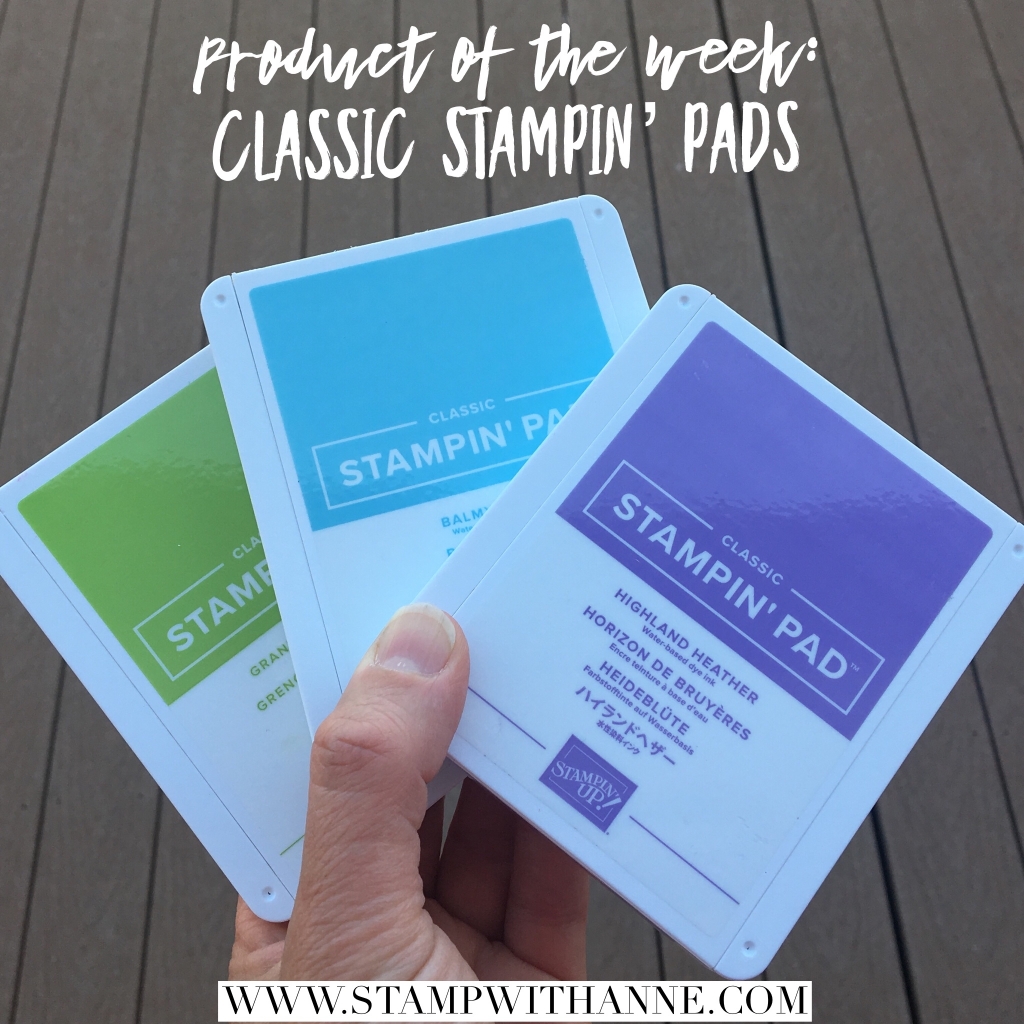 Classic Stampin' Pads - Product of the Week - Stamp With Anne!