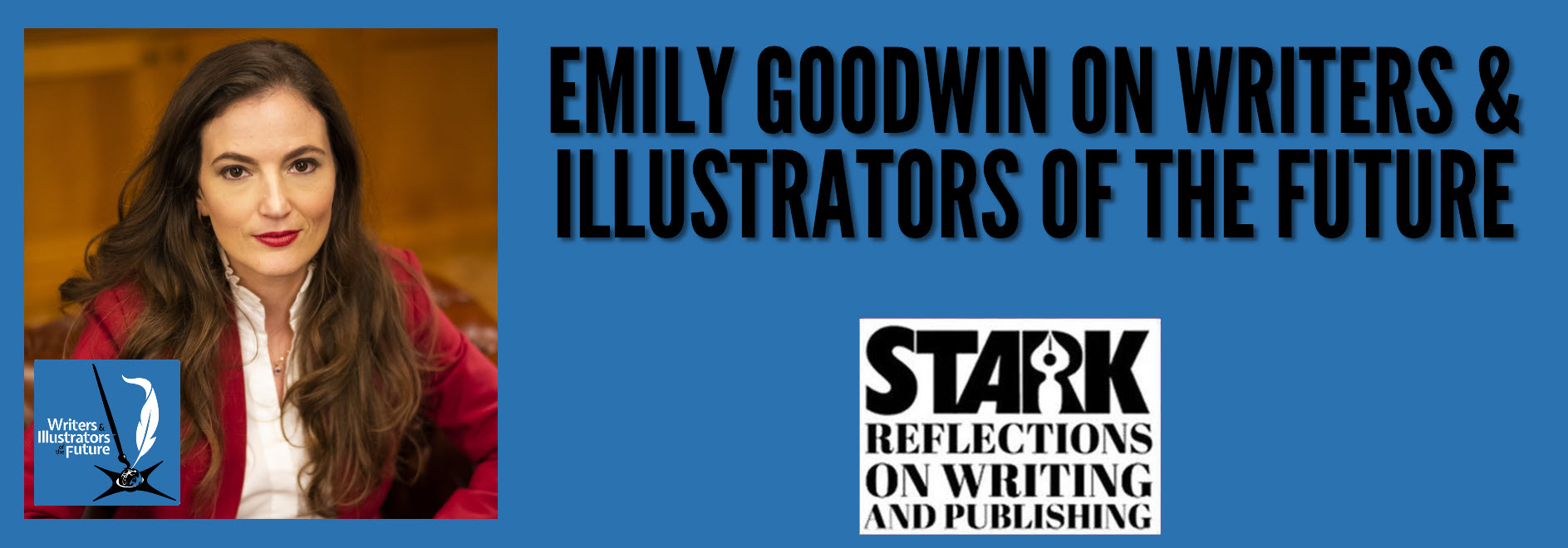 Episode 179 – Emily Goodwin on Writers of the Future – Stark Reflections